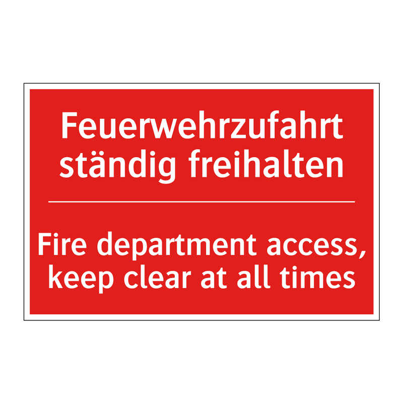 Feuerwehrzufahrt ständig freihalten/.../ - Fire department access, keep clear /.../