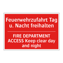 Feuerwehrzufahrt Tag u. Nacht /.../ - FIRE DEPARTMENT ACCESS Keep clear /.../