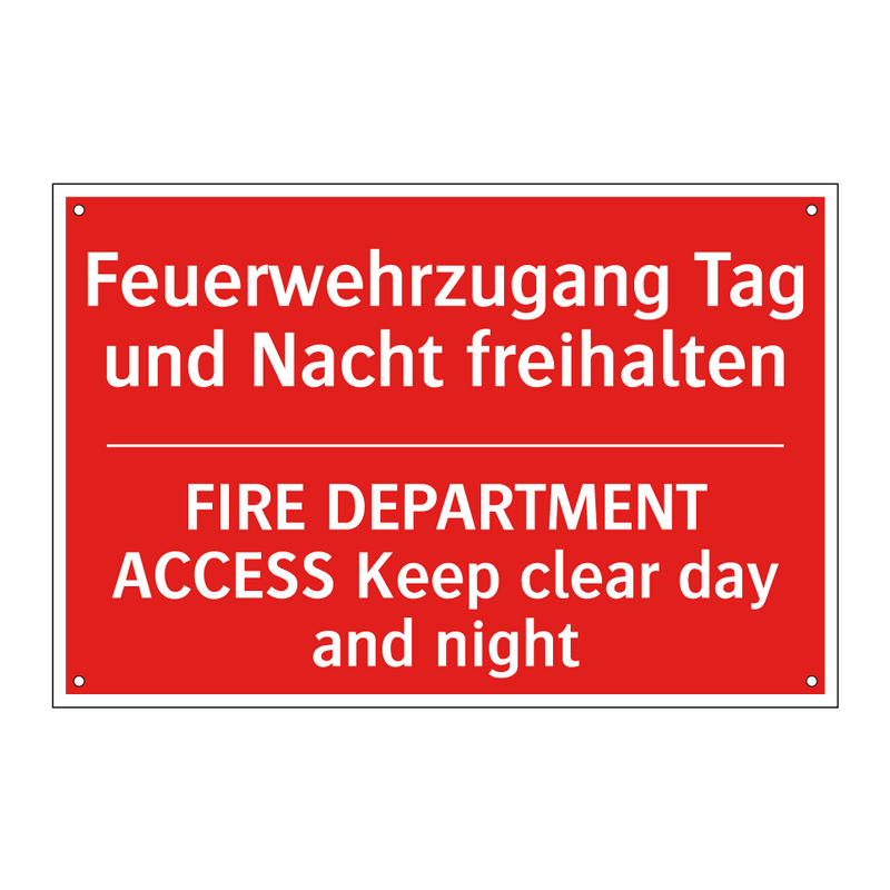 Feuerwehrzugang Tag und Nacht /.../ - FIRE DEPARTMENT ACCESS Keep clear /.../