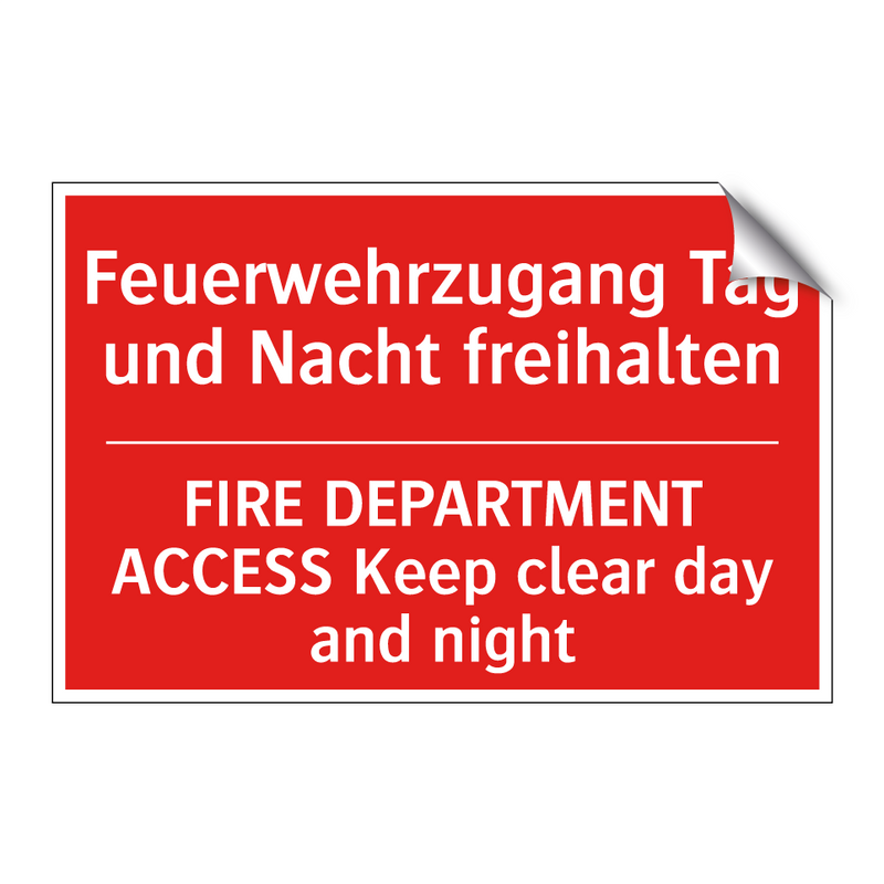 Feuerwehrzugang Tag und Nacht /.../ - FIRE DEPARTMENT ACCESS Keep clear /.../