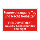 Feuerwehrzugang Tag und Nacht /.../ - FIRE DEPARTMENT ACCESS Keep clear /.../