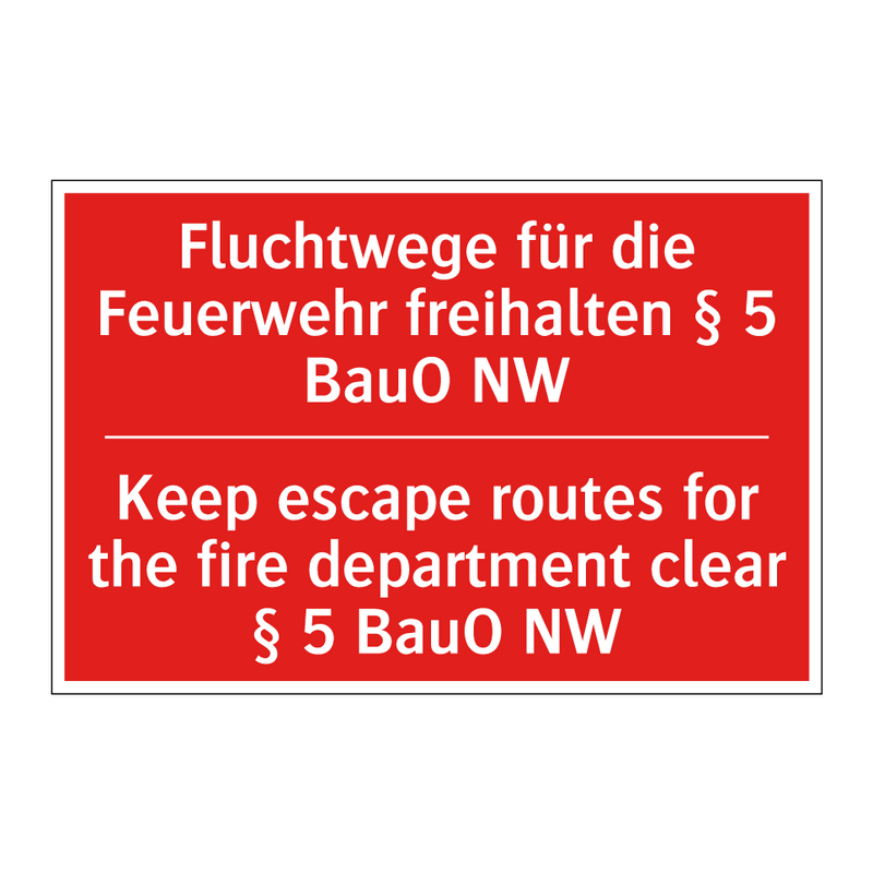 Fluchtwege für die Feuerwehr freihalten /.../ - Keep escape routes for the fire /.../