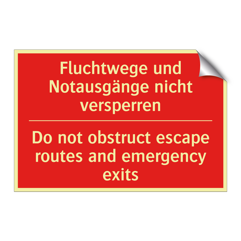 Fluchtwege und Notausgänge nicht /.../ - Do not obstruct escape routes /.../