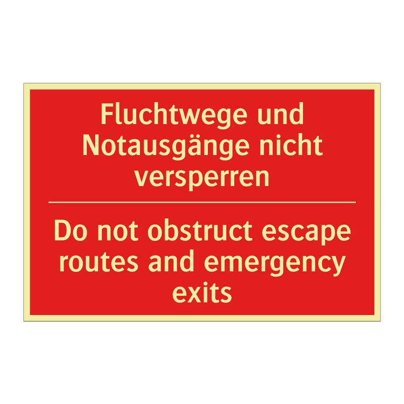 Fluchtwege und Notausgänge nicht /.../ - Do not obstruct escape routes /.../