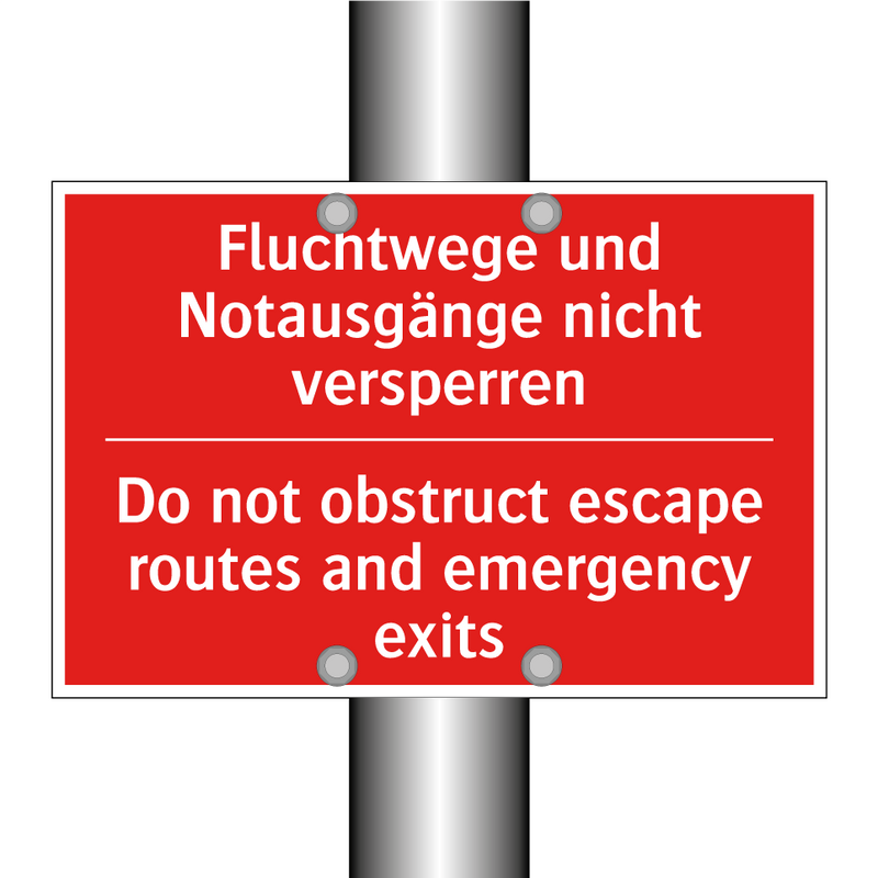 Fluchtwege und Notausgänge nicht /.../ - Do not obstruct escape routes /.../