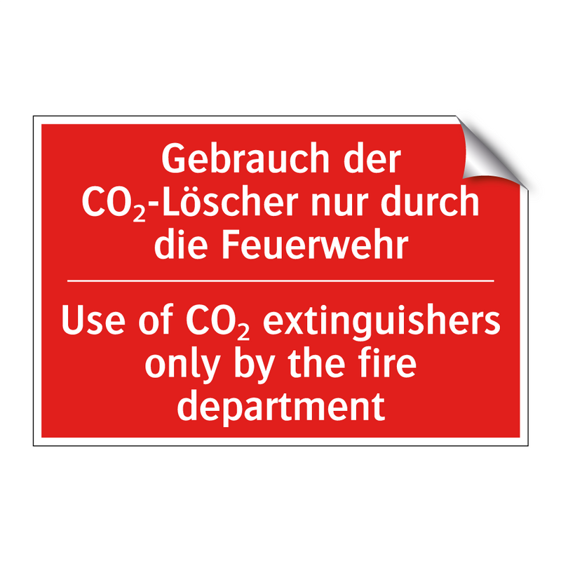 Gebrauch der CO₂-Löscher nur durch /.../ - Use of CO₂ extinguishers only /.../