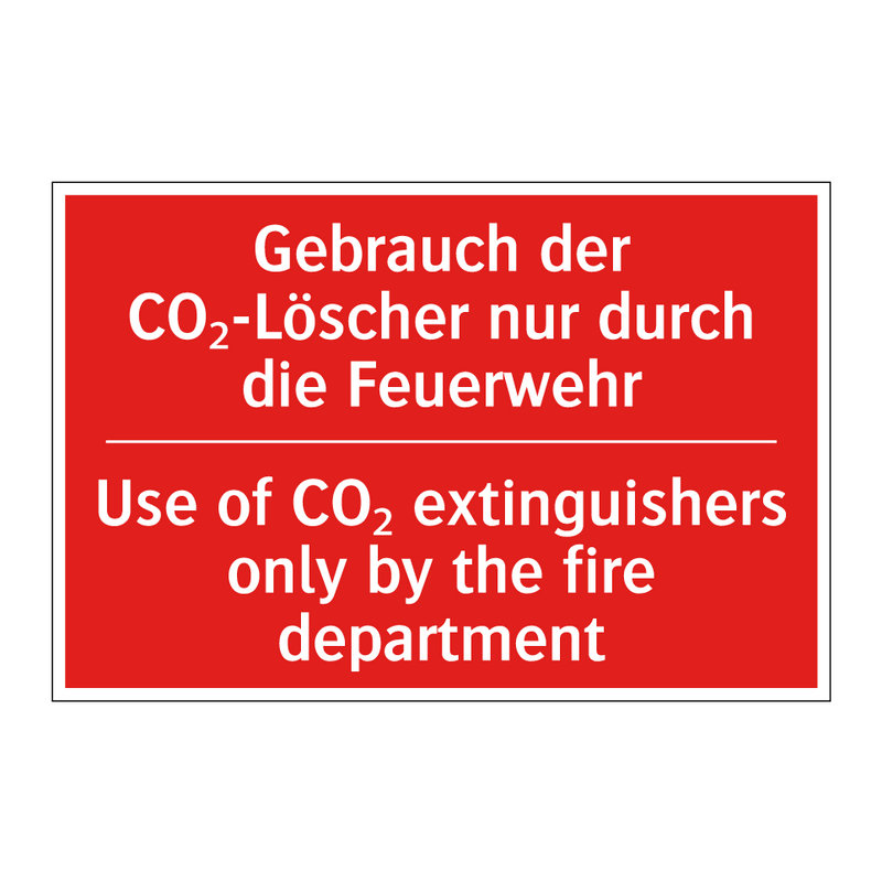 Gebrauch der CO₂-Löscher nur durch /.../ - Use of CO₂ extinguishers only /.../