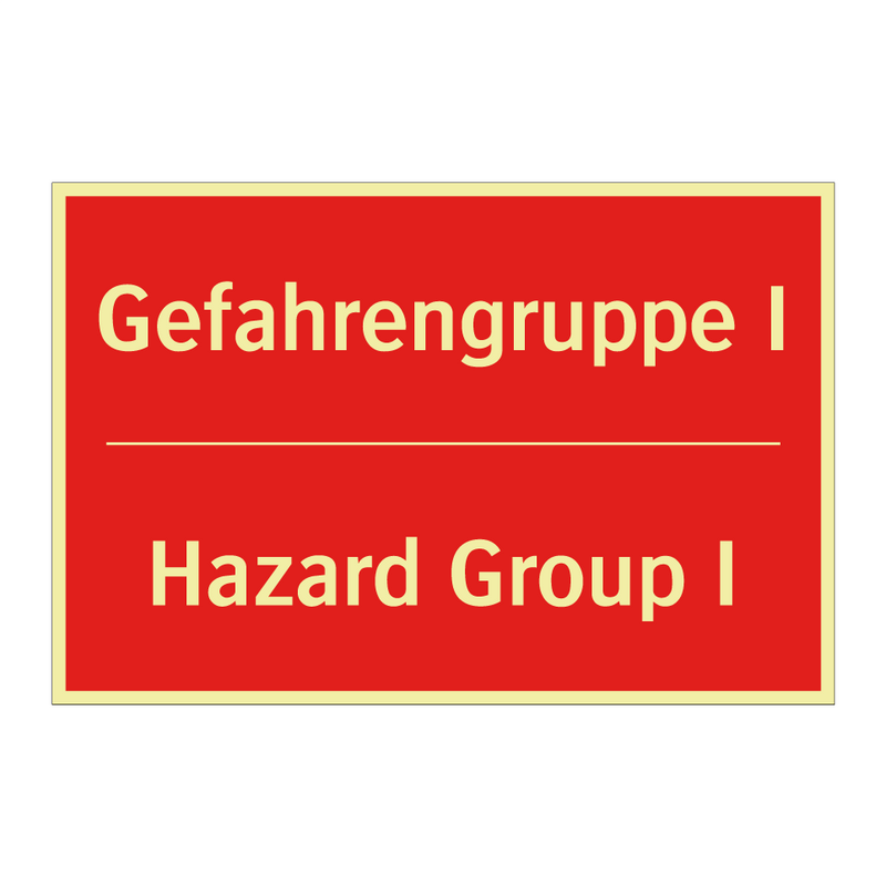 Gefahrengruppe I - Hazard Group I