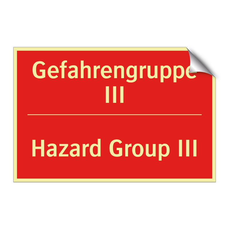 Gefahrengruppe III - Hazard Group III