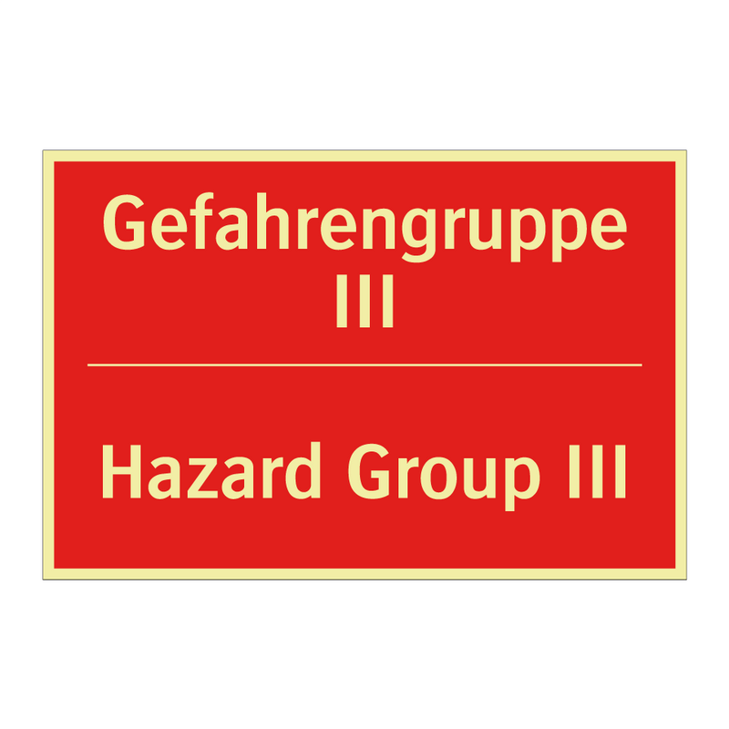 Gefahrengruppe III - Hazard Group III