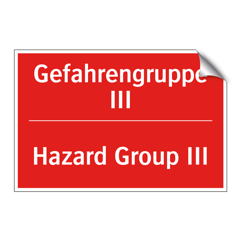 Gefahrengruppe III - Hazard Group III