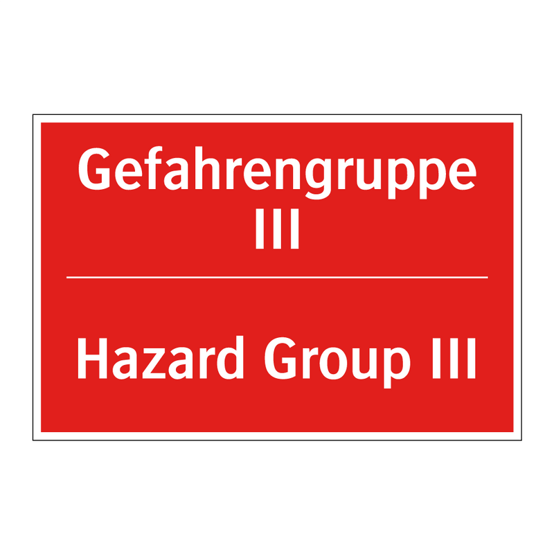 Gefahrengruppe III - Hazard Group III