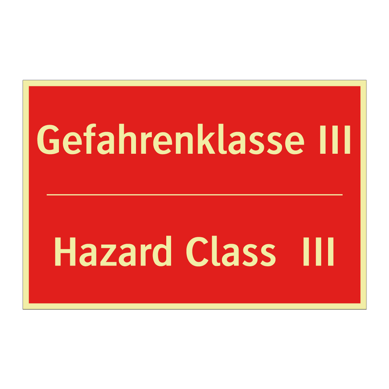 Gefahrenklasse III - Hazard Class III