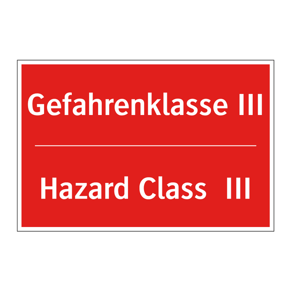 Gefahrenklasse III - Hazard Class III