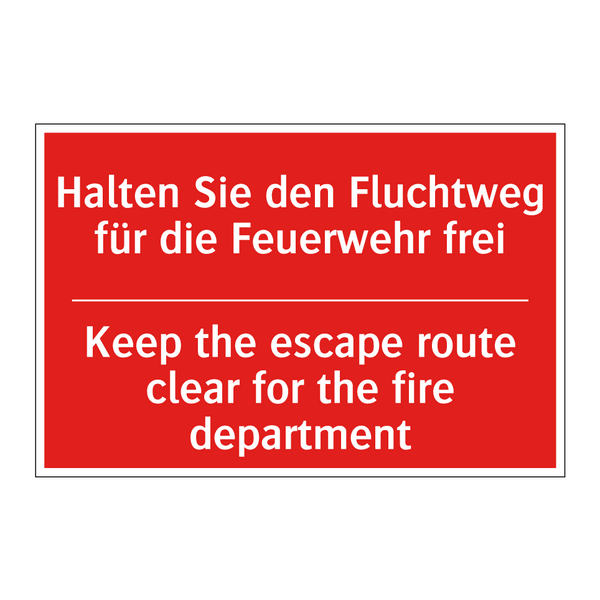 Halten Sie den Fluchtweg für die /.../ - Keep the escape route clear for /.../