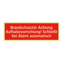 Brandschutztür Achtung Aufhaltevorrichtung! Schließt bei Alarm automatisch