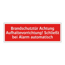 Brandschutztür Achtung Aufhaltevorrichtung! Schließt bei Alarm automatisch