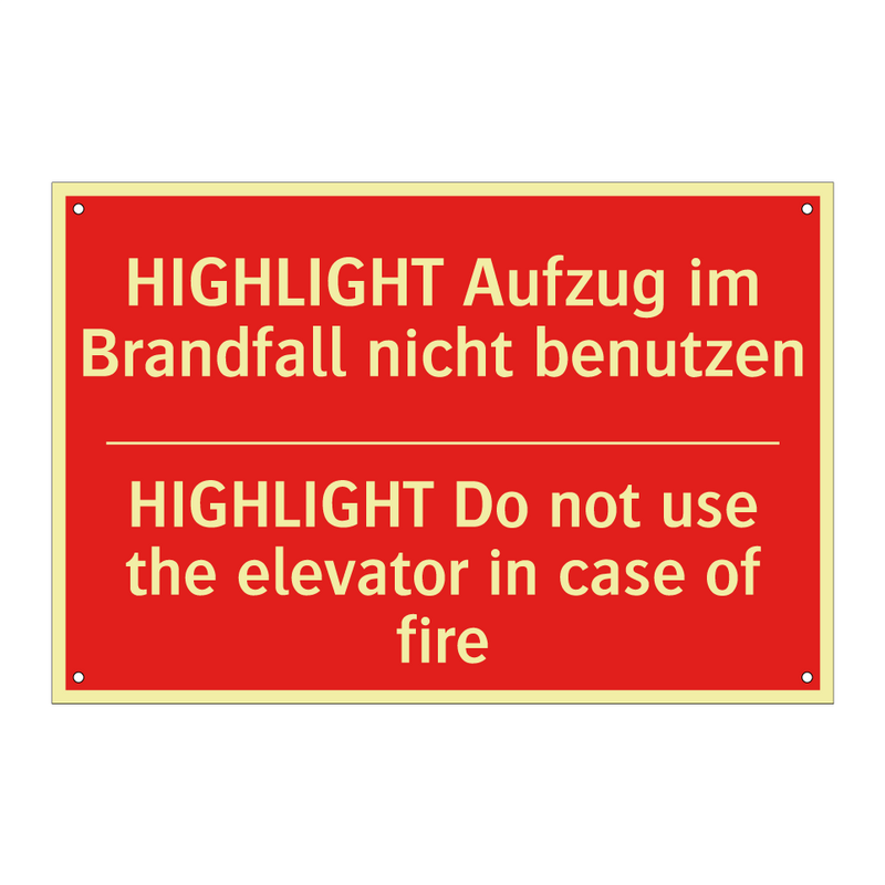 HIGHLIGHT Aufzug im Brandfall /.../ - HIGHLIGHT Do not use the elevator /.../