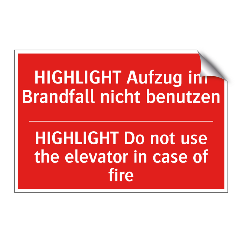 HIGHLIGHT Aufzug im Brandfall /.../ - HIGHLIGHT Do not use the elevator /.../