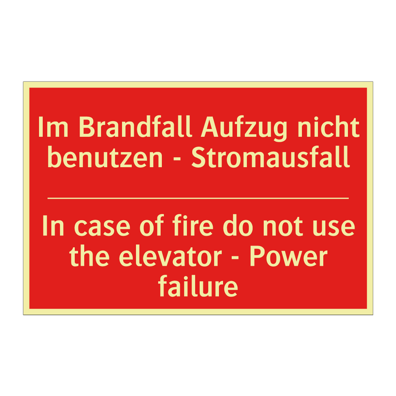 Im Brandfall Aufzug nicht benutzen /.../ - In case of fire do not use the /.../