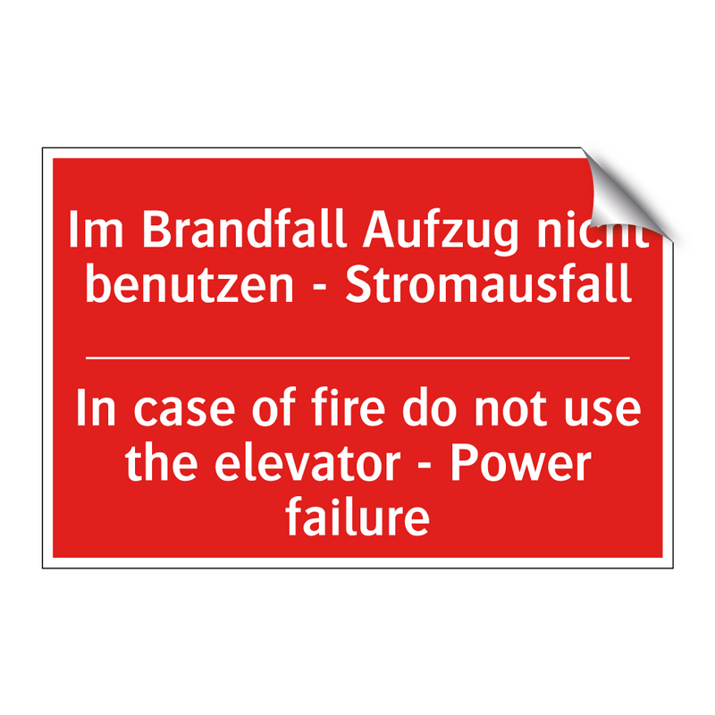 Im Brandfall Aufzug nicht benutzen /.../ - In case of fire do not use the /.../