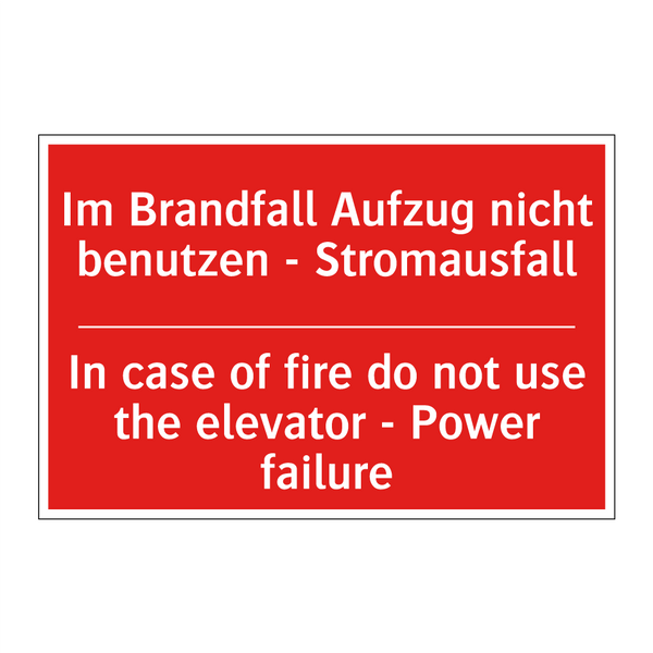 Im Brandfall Aufzug nicht benutzen /.../ - In case of fire do not use the /.../