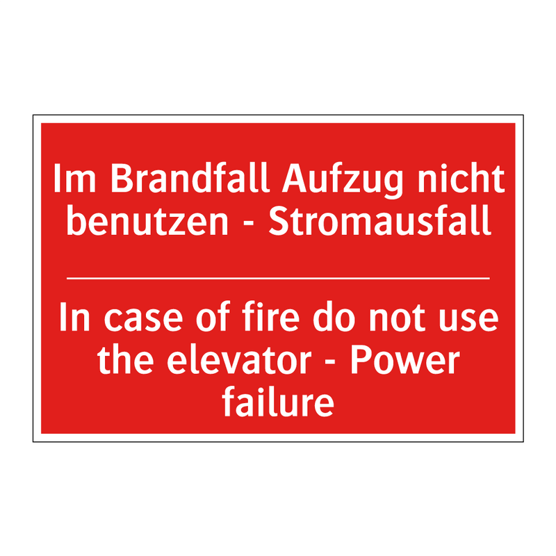 Im Brandfall Aufzug nicht benutzen /.../ - In case of fire do not use the /.../