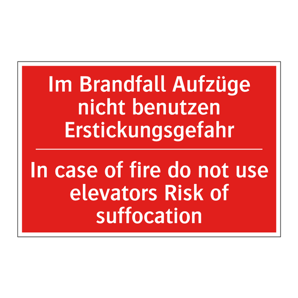 Im Brandfall Aufzüge nicht benutzen /.../ - In case of fire do not use elevators /.../