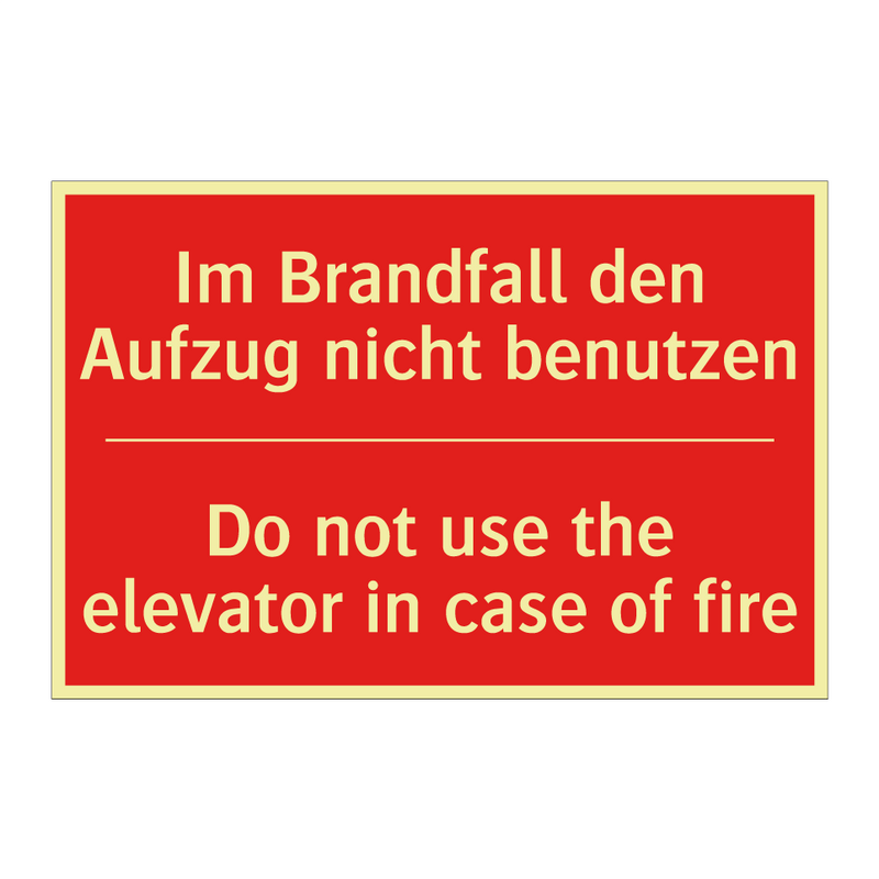 Im Brandfall den Aufzug nicht /.../ - Do not use the elevator in case /.../