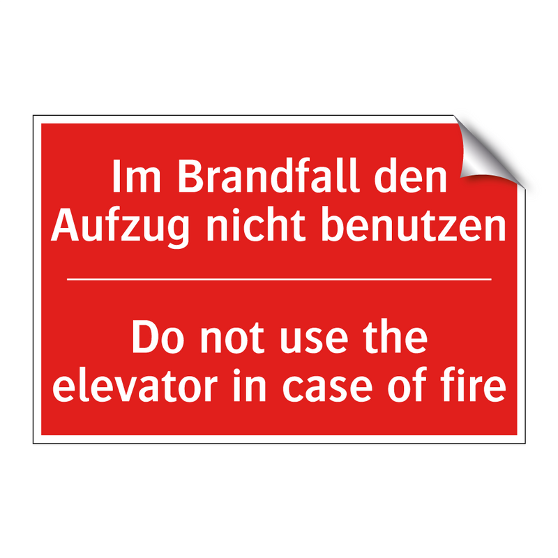 Im Brandfall den Aufzug nicht /.../ - Do not use the elevator in case /.../