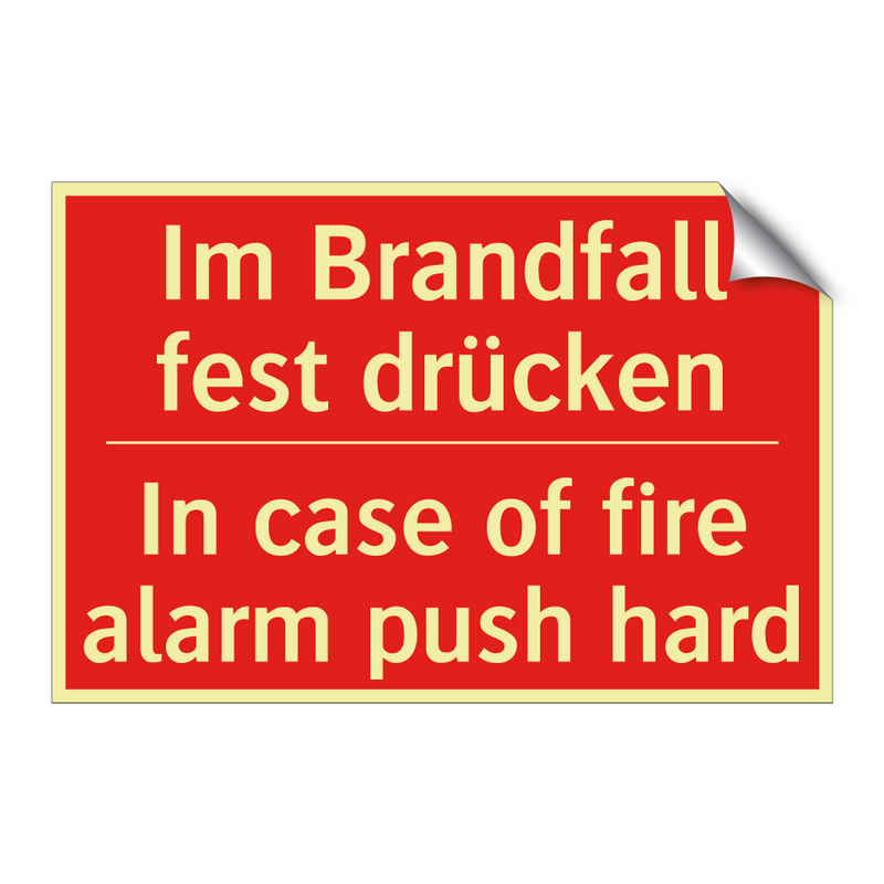 Im Brandfall fest drücken - In case of fire alarm push hard/.../