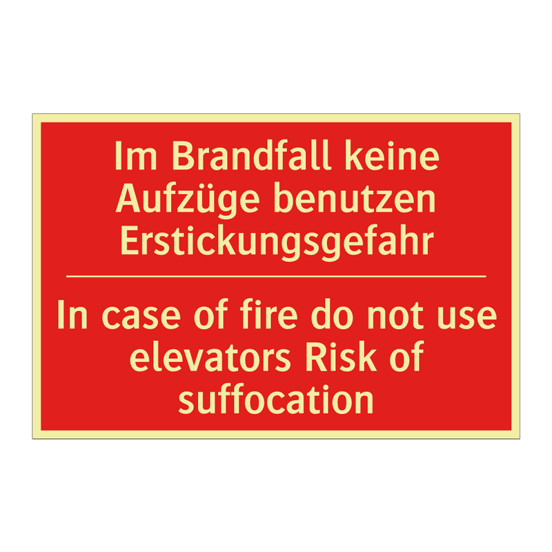 Im Brandfall keine Aufzüge benutzen /.../ - In case of fire do not use elevators /.../