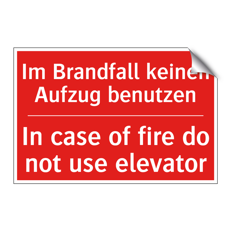 Im Brandfall keinen Aufzug benutzen/.../ - In case of fire do not use elevator/.../