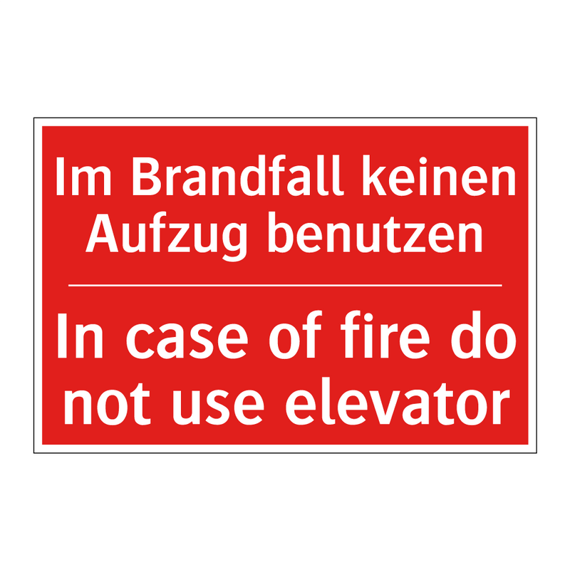 Im Brandfall keinen Aufzug benutzen/.../ - In case of fire do not use elevator/.../