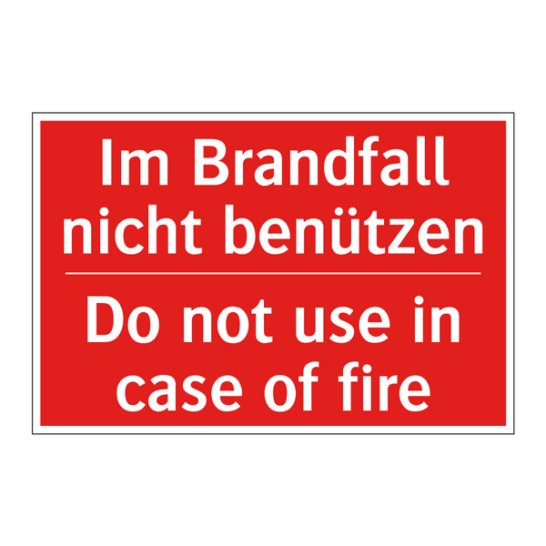 Im Brandfall nicht benützen - Do not use in case of fire