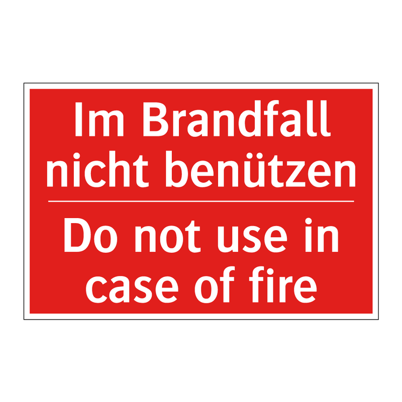 Im Brandfall nicht benützen - Do not use in case of fire