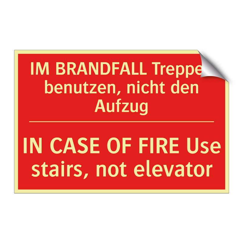 IM BRANDFALL Treppen benutzen, /.../ - IN CASE OF FIRE Use stairs, not /.../