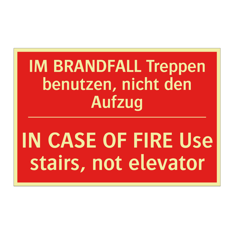 IM BRANDFALL Treppen benutzen, /.../ - IN CASE OF FIRE Use stairs, not /.../