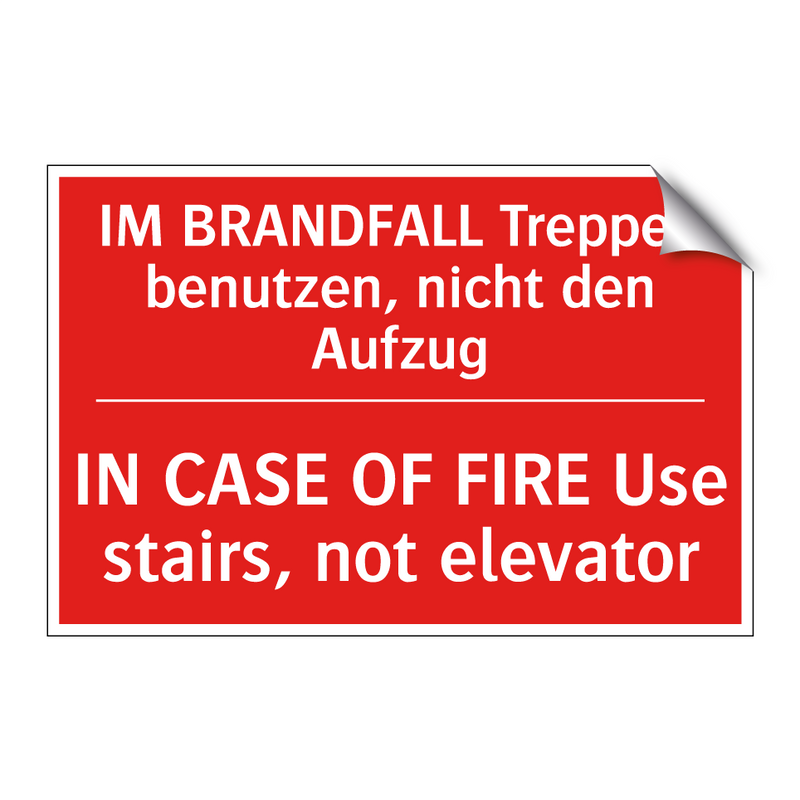 IM BRANDFALL Treppen benutzen, /.../ - IN CASE OF FIRE Use stairs, not /.../