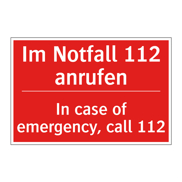 Im Notfall 112 anrufen - In case of emergency, call 112