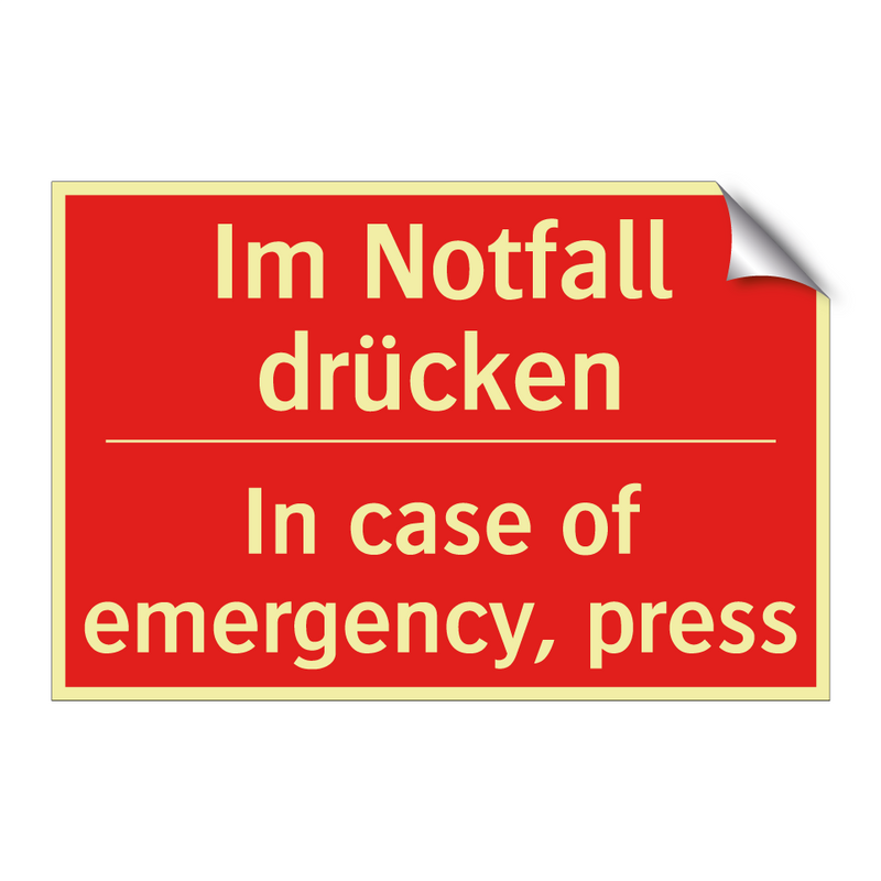 Im Notfall drücken - In case of emergency, press