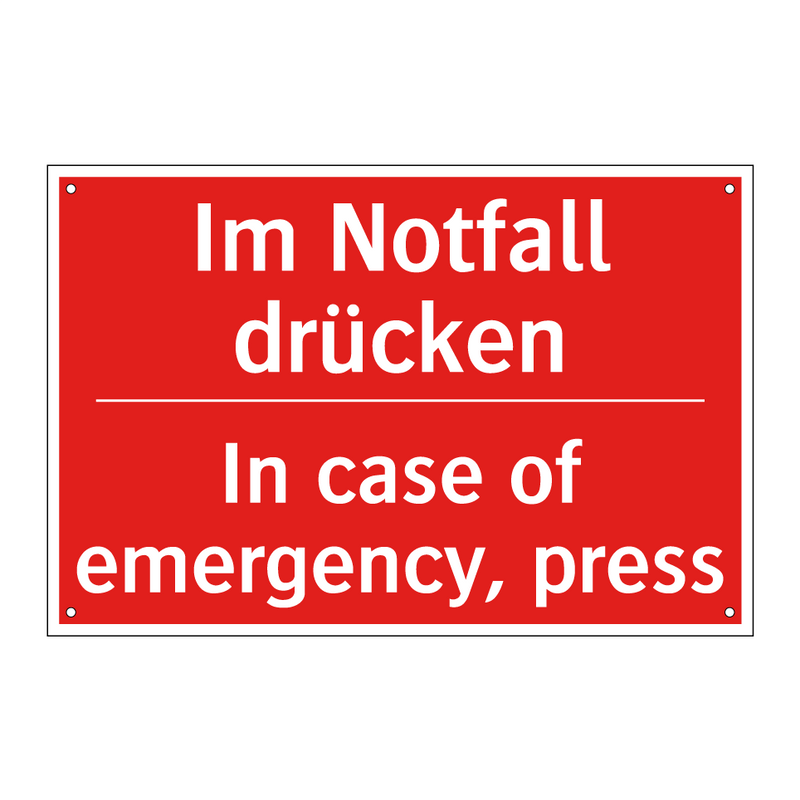 Im Notfall drücken - In case of emergency, press