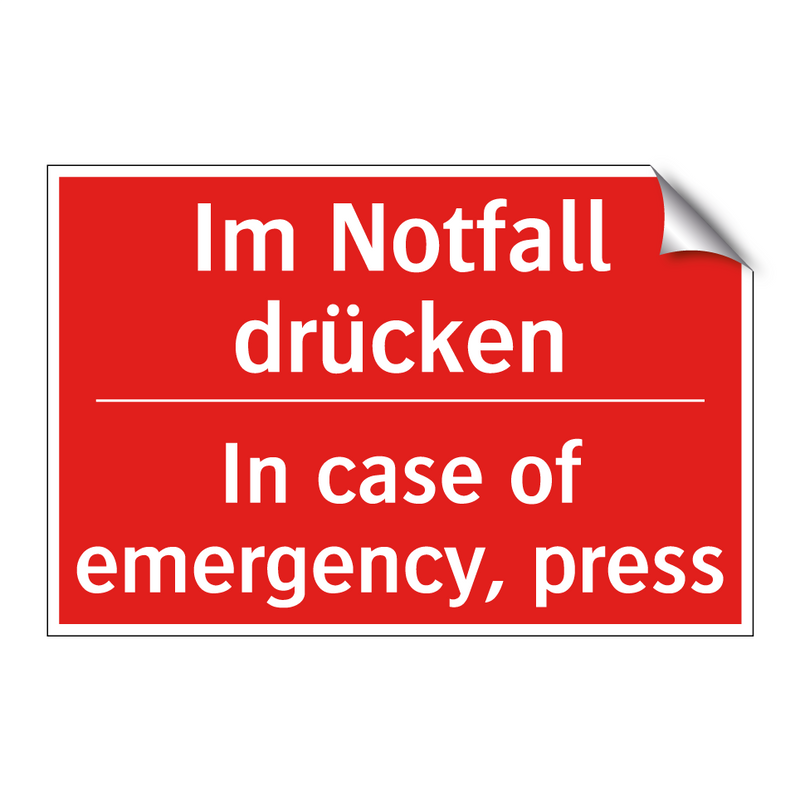 Im Notfall drücken - In case of emergency, press