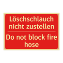 Löschschlauch nicht zustellen - Do not block fire hose