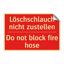 Löschschlauch nicht zustellen - Do not block fire hose