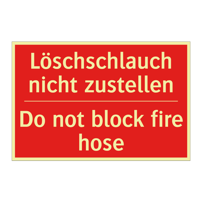 Löschschlauch nicht zustellen - Do not block fire hose