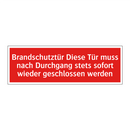 Brandschutztür Diese Tür muss nach Durchgang stets sofort wieder geschlossen werden
