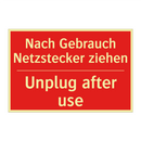 Nach Gebrauch Netzstecker ziehen/.../ - Unplug after use