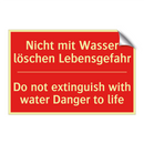 Nicht mit Wasser löschen Lebensgefahr/.../ - Do not extinguish with water Danger /.../
