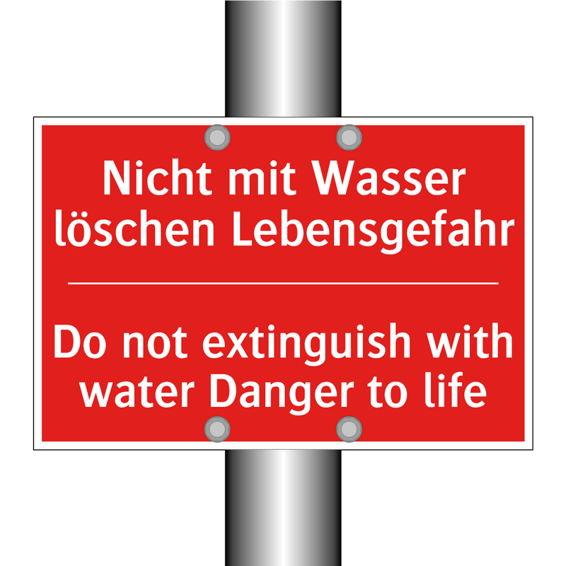 Nicht mit Wasser löschen Lebensgefahr/.../ - Do not extinguish with water Danger /.../